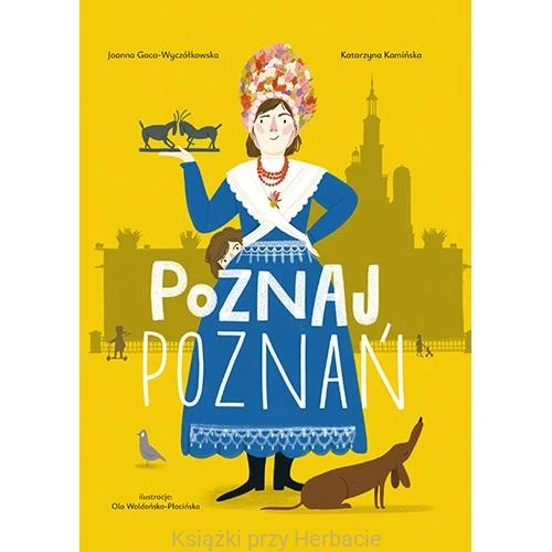 Poznaj Poznań_ksiegarniaksiazkiprzyherbacie.jpg