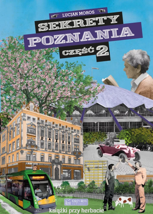 Sekrety Poznania. Część 2 _moros_ksiegarniaksiazkiprzyherbacie.webp