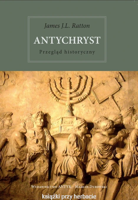 Antychryst. Przegląd historyczny_ksiegarniaksiazkiprzyherbacie.jpg