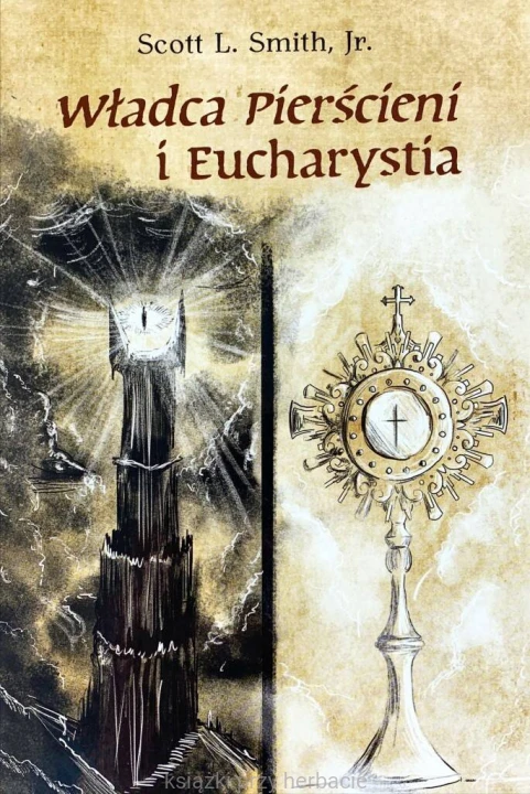 Władca Pierścieni i Eucharystia_ksiegarniaksiazkiprzyherbacie.jpg