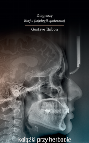 Diagnozy. Esej o fizjologii społecznej_thibon_ksiegarniaksiazkiprzyherbacie.jpg