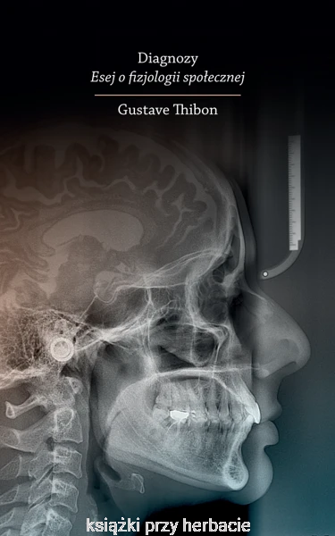 Diagnozy. Esej o fizjologii społecznej_thibon_ksiegarniaksiazkiprzyherbacie.jpg
