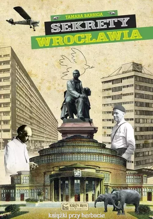 Sekrety Wrocławia_Barriga_ksiegarniaksiazkiprzyherbacie.jpg