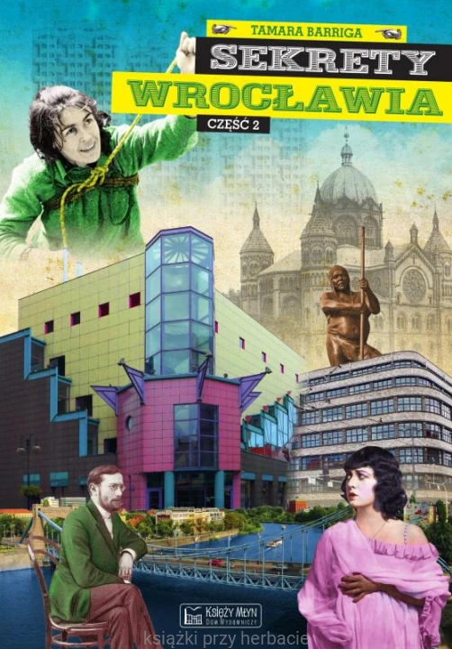 Sekrety Wrocławia cz.2_ksiegarniaksiazkiprzyherbacie.jpg