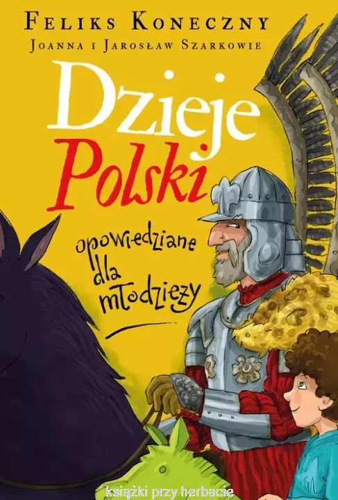 Dzieje Polski opowiedziane dla młodzieży_koneczny_ksiegarniaksiazkiprzyherbacie.jpg