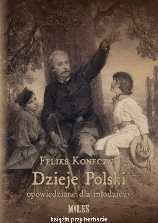 Dzieje Polski opowiedziane dla młodzieży_koneczny_miles_ksiegarniaksiazkiprzyherbacie.jpg