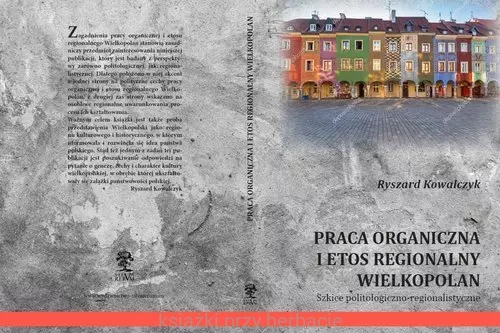 Praca organiczna i etos regionalny Wielkopolan_ksiegarniaksiazkiprzyherbacie.jpg