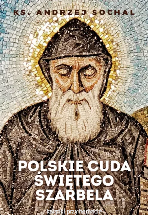 Polskie cuda Szarbela_sochal_ksiegarniaksiazkiprzyherbacie.jpg