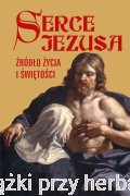 Serce Jezusa, źródło życia i świętości