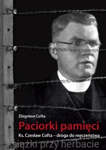 Paciorki pamięci_czesław cofta_zbigniewcofta_ksiegarniaksiazkiprzyherbacie.jpg