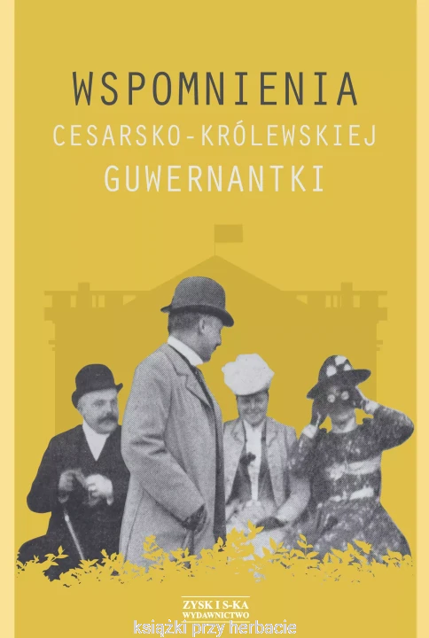Wspomnienia cesarsko-królewskiej guwernantki_ksiegarniaksiazkiprzyherbacie.jpg
