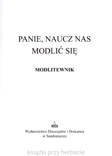 Modlitewnik - Panie, naucz nas modlić się_3_ksiegarniaksiazkiprzyherbacie.jpg