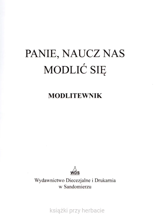 Modlitewnik - Panie, naucz nas modlić się_3_ksiegarniaksiazkiprzyherbacie.jpg