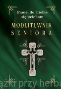 Modlitewnik seniora. Panie, do Ciebie się uciekam (duża czcionka)