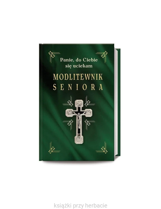 modlitewnik-seniora-panie-do-ciebie-sie-uciekam.jpg
