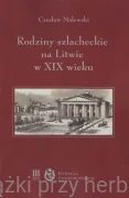 Rodziny szlacheckie na Litwie w XIX wieku. Część druga - Czesław Malewski