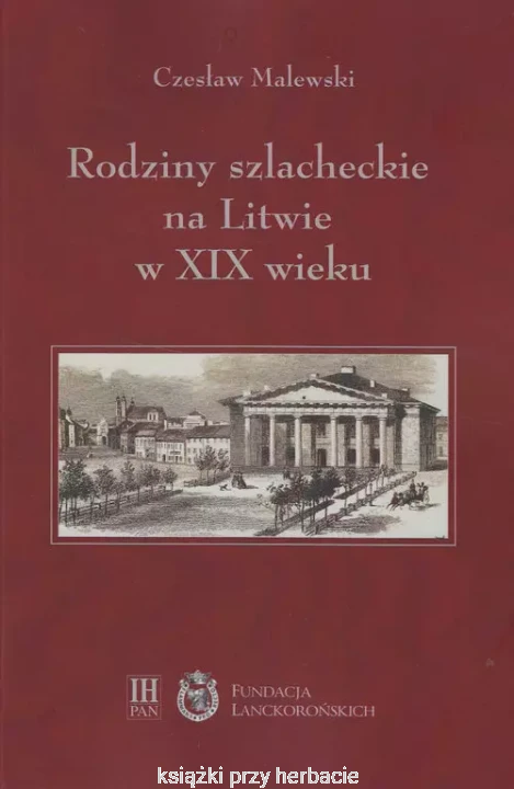 Rodziny szlacheckie na Litwie w XIX wieku_2_czesław malewski_ksiegarniaksiazkiprzyherbacie.jpg