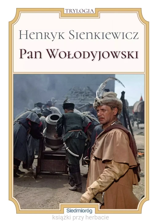 Pan Wołodyjowski_henryk sienkiewicz_ksiegarniaksiazkiprzyherbacie.jpg