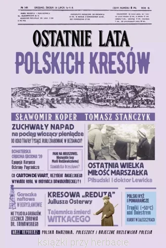 Ostatnie lata polskich Kresów _ksiegarniaksiazkiprzyherbacie.jpg