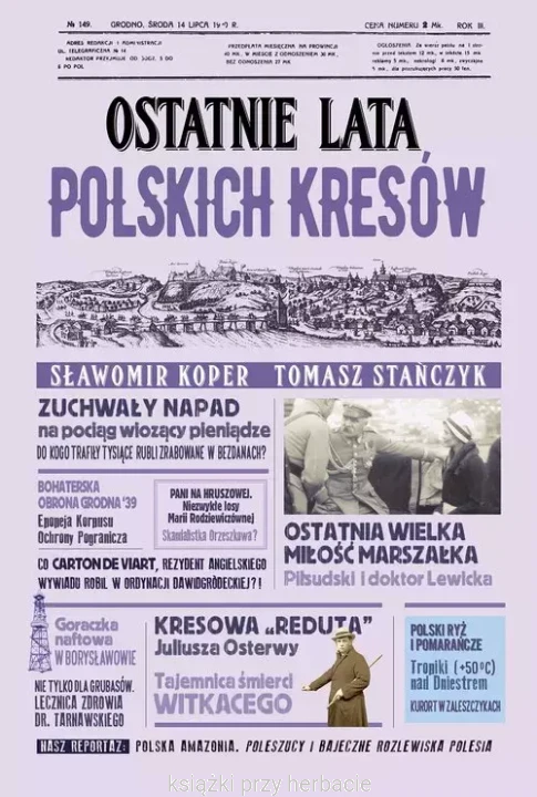Ostatnie lata polskich Kresów _ksiegarniaksiazkiprzyherbacie.jpg