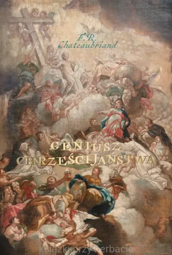 geniusz chrześcijaństwa_ksiegarniaksiazkiprzyherbacie.jpg