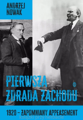 Pierwsza zdrada Zachodu_andrzej nowak_ksiegariaksiazkiprzyherbacie.jpg