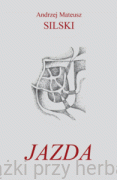 Jazda - Andrzej Mateusz Silski
