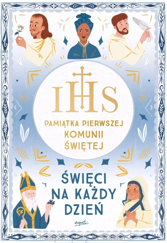 Święci na każdy dzień. Pamiątka Pierwszej Komunii Świętej_ksiegarniaksiazkiprzyherbacie.jpg