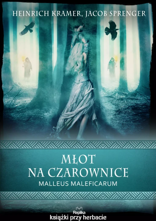 Młot na czarownice. Malleus Maleficarum_ksiegarniaksiazkiprzyherbacie.jpg