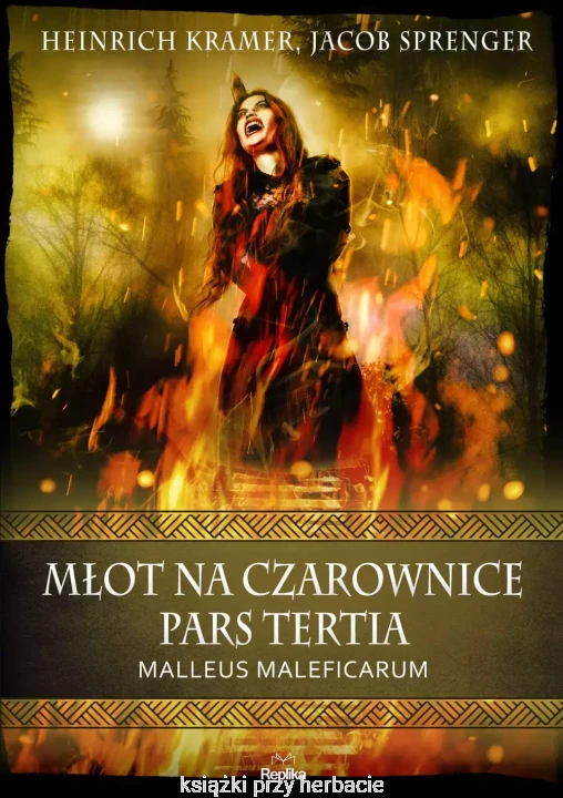 Młot na czarownice. Pars Tertia. Malleus Maleficarum_ksiegarniaksiazkiprzyherbacie.jpg