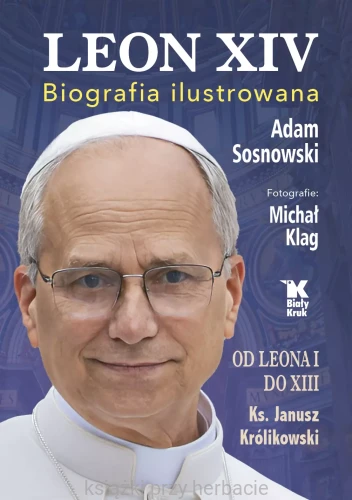 Leon XIV. Biografia ilustrowanaSosnowski_ksiegarniaksiazkiprzyherbacie.jpg