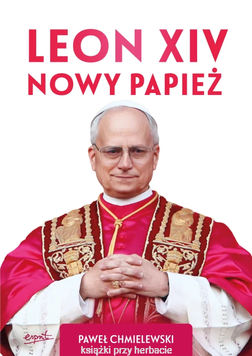 Leon XIV. Nowy Papież_paweł chmielewski_ksiegarniaksiazkiprzyherabcie.jpg