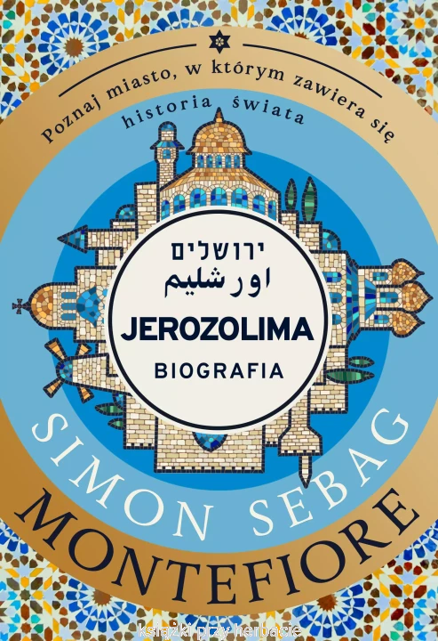 Jerozolima. Biografia_montefiore_ksiegarniaksiazkiprzyherbacie.jpg