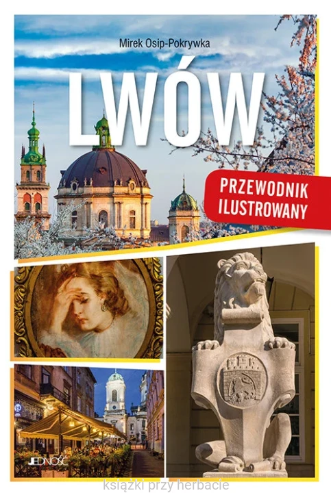 Lwów. Przewodnik ilustrowany_osip-pokrywka_ksiegarniaksiazkiprzyherbacie.jpg