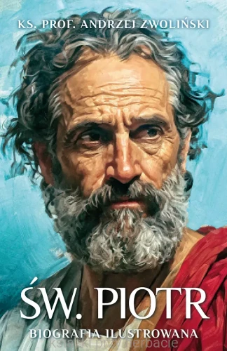 Św. Piotr. Biografia ilustrowana_zwoliński_ksiegarniaksiazkiprzyherbacie.jpg