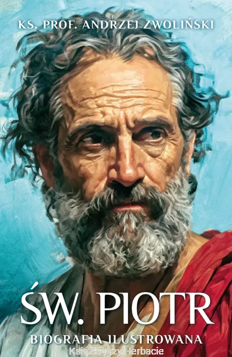 Św. Piotr. Biografia ilustrowana_zwoliński_ksiegarniaksiazkiprzyherbacie.jpg