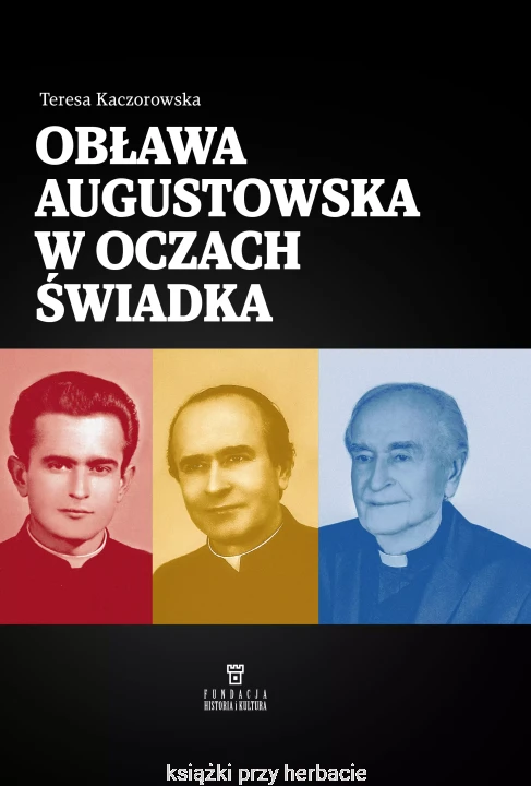 Obława Augustowska w oczach świadka_kaczorowska_ksiegarniaksiazkiprzyherbacie.jpg