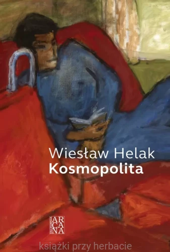 Kosmopolita_Wiesław Helak_ksiegarniaksiazkiprzyherbacie.jpg