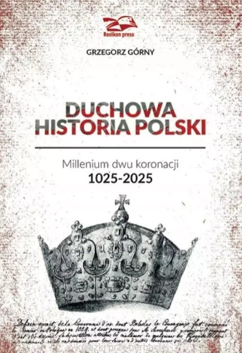 Duchowa Historia Polski_grzegorz_górny_ksiegarniaksiazkiprzyherbacie.jpg