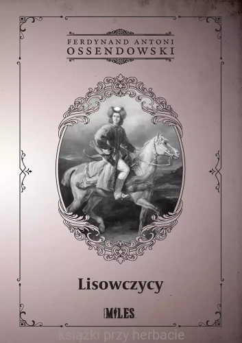 Lisowczycy - Antoni Ferdynand Ossendowski_ksiegarniaksiazkiprzyherbacie.jpg