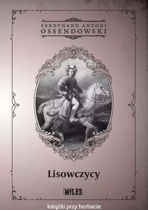 Lisowczycy - Antoni Ferdynand Ossendowski_ksiegarniaksiazkiprzyherbacie.jpg