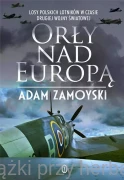Orły nad Europą - Adam Zamoyski (wyd. 2022)