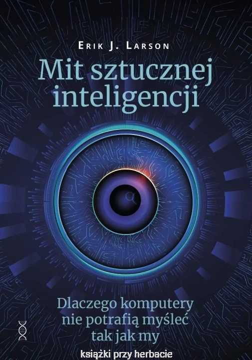 Mit sztucznej inteligencji_ksiegarniaksiazkiprzyherbacie.jpg