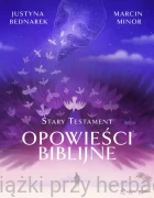 Opowieści biblijne. Stary Testament -  Justyna Bednarek, Marcin Minor