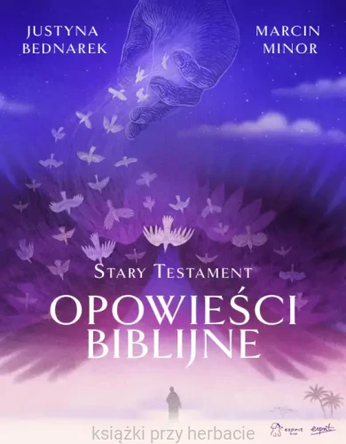 Opowieści biblijne. Stary Testament_bednarek_minor_ksiegarniaksiazkiprzyherbacie.jpg