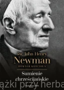 Sumienie chrześcijańskie - św. John Henry Newman