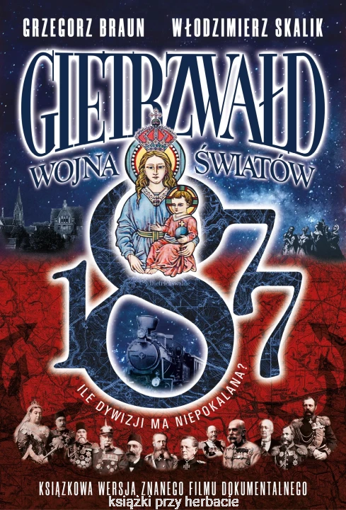 Gietrzwałd 1877. Wojna Światów_braun_skalik_ksiegarniaksiazkiprzyherbacie.jpg