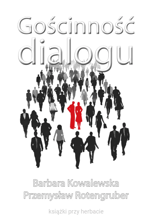 gościnność dialogu_przemysław rotengruber_ksiegarniaksiazkiprzyherbacie.jpg