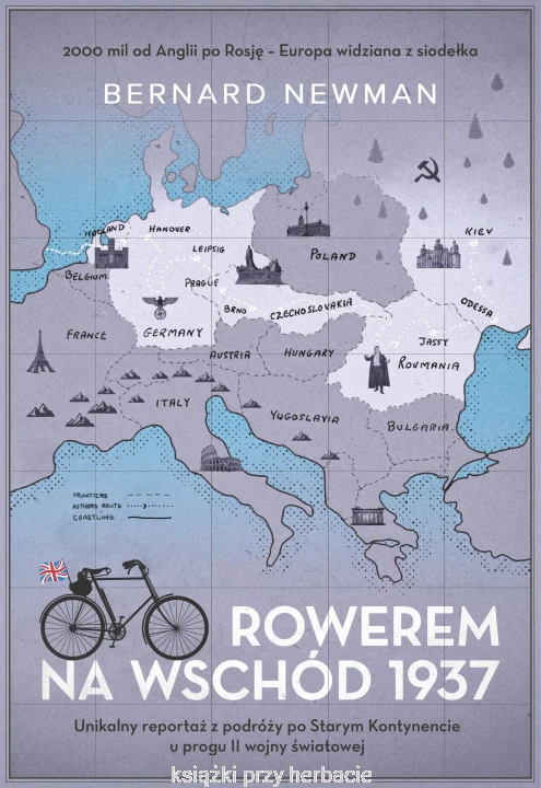 Rowerem na Wschód 1937_bernard newman_ksiegarniaksiazkiprzyherbacie.jpg