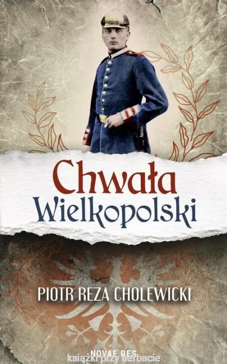 Chwała Wielkopolski_ksiegarniaksiazkiprzyherbacie.jpg